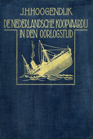 De Nederlandsche koopvaardij in den oorlogstijd (1914-1918)